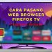 Android TV Box Akari AX512 – Cara Install Browser Firefox TV