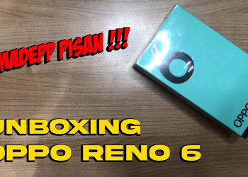 Smartphone Android Murah Spesifikasi Oke – Unboxing Oppo Reno 6