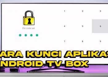 Cara Kunci Aplikasi Pada Android TV Box | Akari AX512 | ZTE B860h v5 | Mi Box S
