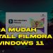 Cara Mengatasi Filmora X Tidak Terbuka Pada Windows 11