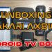 Unboxing Android TV Box Akari AX810